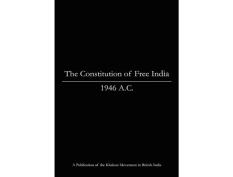 Livro The Constitution of Free India, 1946 A.C. de Khaksar Movement ( Inglês )