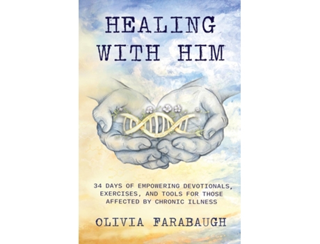 Livro Healing with Him de Olivia Farabaugh (Inglês)