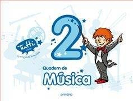 Livro Projecte Tutti, La màgia de la música, música, 2 Educació Primària. Quadern de Edebé, Obra Colectiva (Espanhol)