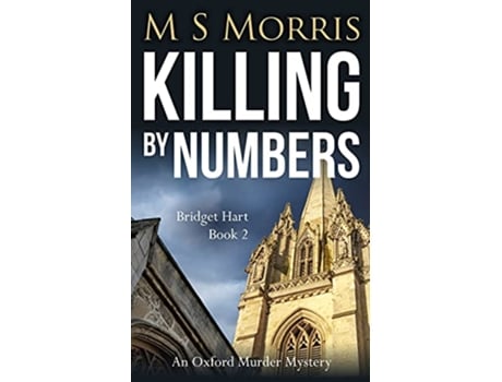 Livro Killing by Numbers An Oxford Murder Mystery Bridget Hart de M S Morris (Inglês)