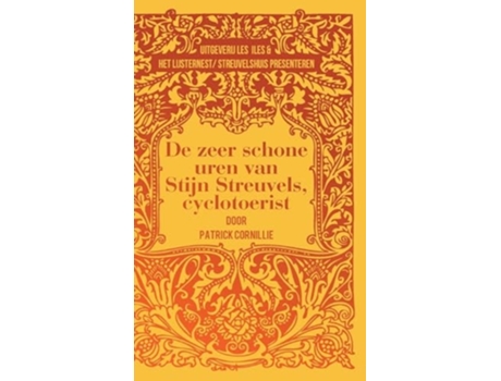 Livro De zeer schone uren van Stijn Streuvels, cyclotoerist de Patrick Cornillie (Holandês - Capa Dura)