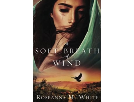 Livro A Soft Breath of Wind de Roseanna M White (Inglês)