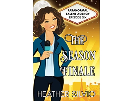 Livro The Season Finale Paranormal Talent Agency de Heather Silvio (Inglês)