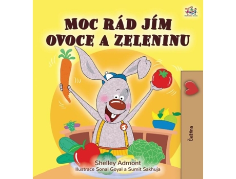 Livro I Love To Eat Fruits And Vegetables De Shelley Admont (inglês)