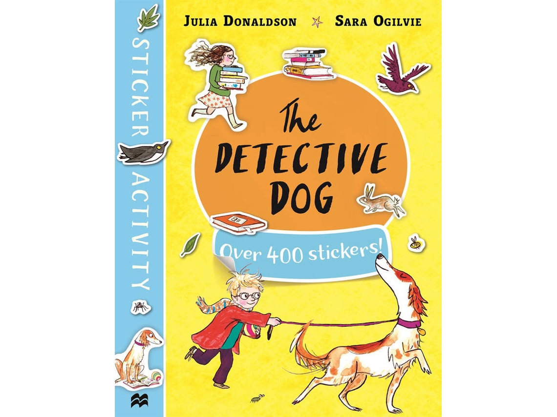 Livro The Detective Dog Sticker Book de Julia Donaldson Worten.pt