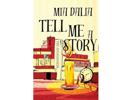 Livro Tell Me A Story de Mia Dalia (Inglês)