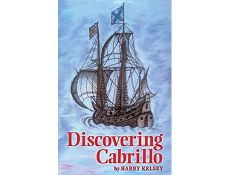 Livro Discovering Cabrillo de Harry Kelsey (Inglês)