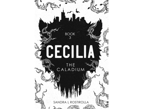 Livro Cecilia The Caladium de Rostirolla, Sandra et al. (Inglês)