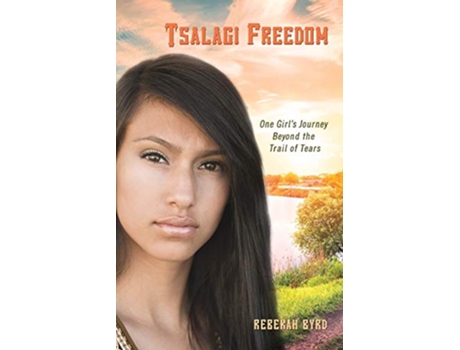 Livro Tsalagi Freedom de Rebekah E Byrd (Inglês)