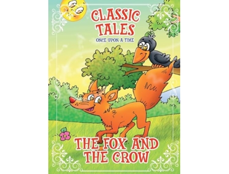Livro Classic Tales Once Upon a Time - The Fox and the Crow de On Line Editora (Inglês)