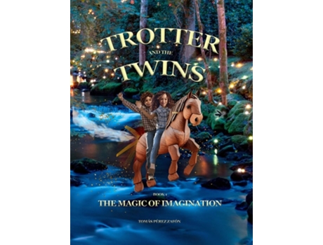 Livro Trotter and the Twins The Magic of Imagination de Tomás Pérez-Zafón (Inglês)