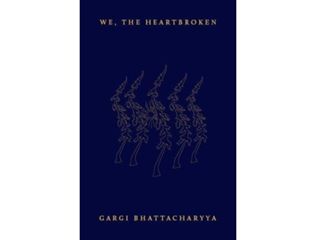 Livro We, the Heartbroken de Gargi Bhattacharyya (Inglês)