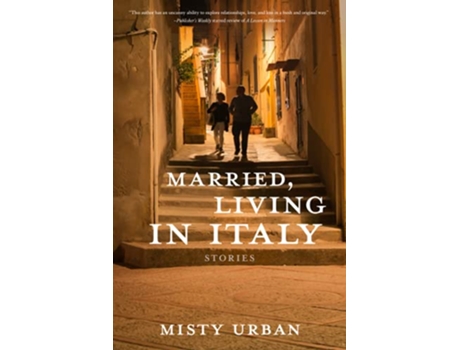 Livro Married Living in Italy Stories de Misty Urban (Inglês)