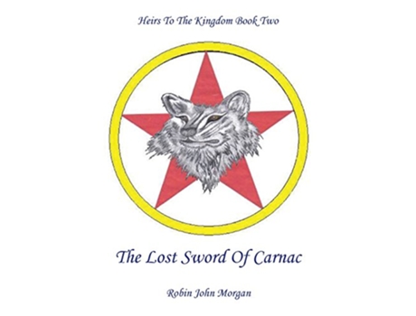 Livro Heirs to the Kingdom Book Two The Lost Sword of Carnac de Robin John Morgan (Inglês)