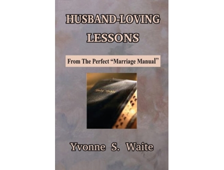 Livro Husband-loving Lessons De Yvonne S Waite (inglês)