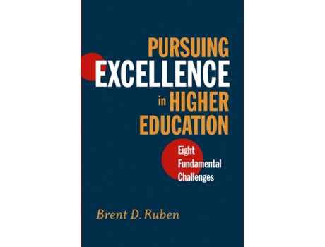 Livro Pursuing Excellence in Higher Education: Eight Fundamental Challenges Brent D. Ruben (Inglês)