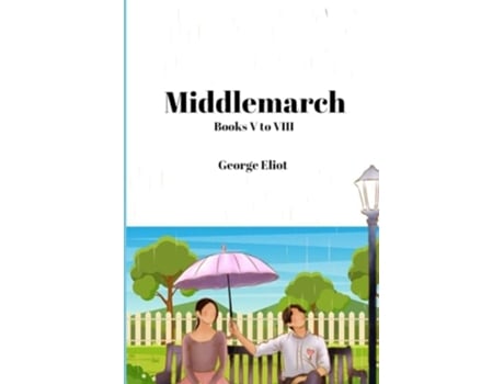 Livro Middlemarch Books V to VIII de George Eliot (Inglês)