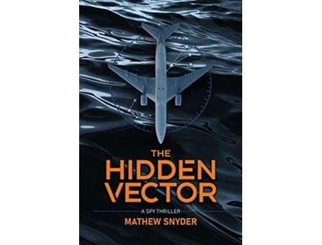 Livro The Hidden Vector A Spy Thriller de Mathew Snyder (Inglês)