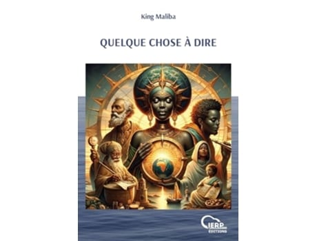 Livro QUELQUE CHOSE À DIRE de King Maliba (Francês)