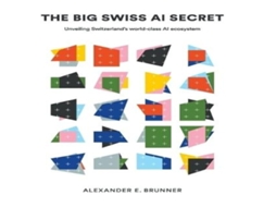 Livro BIG SWISS AI SECRET THE de BRUNNER ALEXANDER E (Inglês)