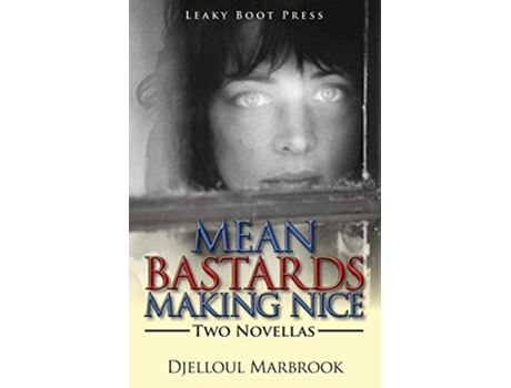 Livro Mean Bastards Making NiceTwo Novellas de Djelloul Marbrook (Inglês)