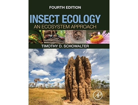 Livro Insect Ecology de Timothy D Schowalter (Inglês - Capa Dura)