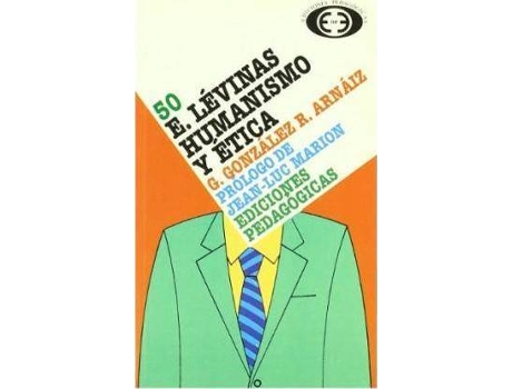 Livro E. Levinas : humanismo y ética de Graciano González R. Arnaiz (Espanhol)