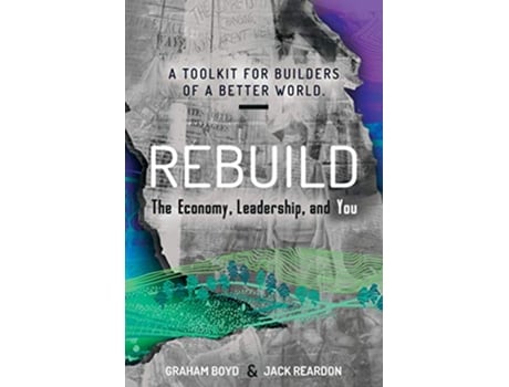 Livro Rebuild the Economy Leadership and You de Graham Boyd Jack Reardon (Inglês)