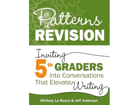 Livro Patterns of Revision, Grade 5 de Whitney La Rocca e Jeff Anderson (Inglês)