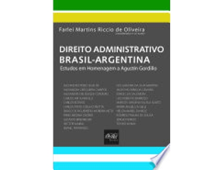 Livro DIREITO ADMINISTRATIVO BRASIL - ARGENTINA de OLIVEIRA, FARLEI MARTINS RICCIO DE (Português do Brasil)