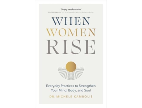 Livro when women rise de dr. michele kambolis (inglês)