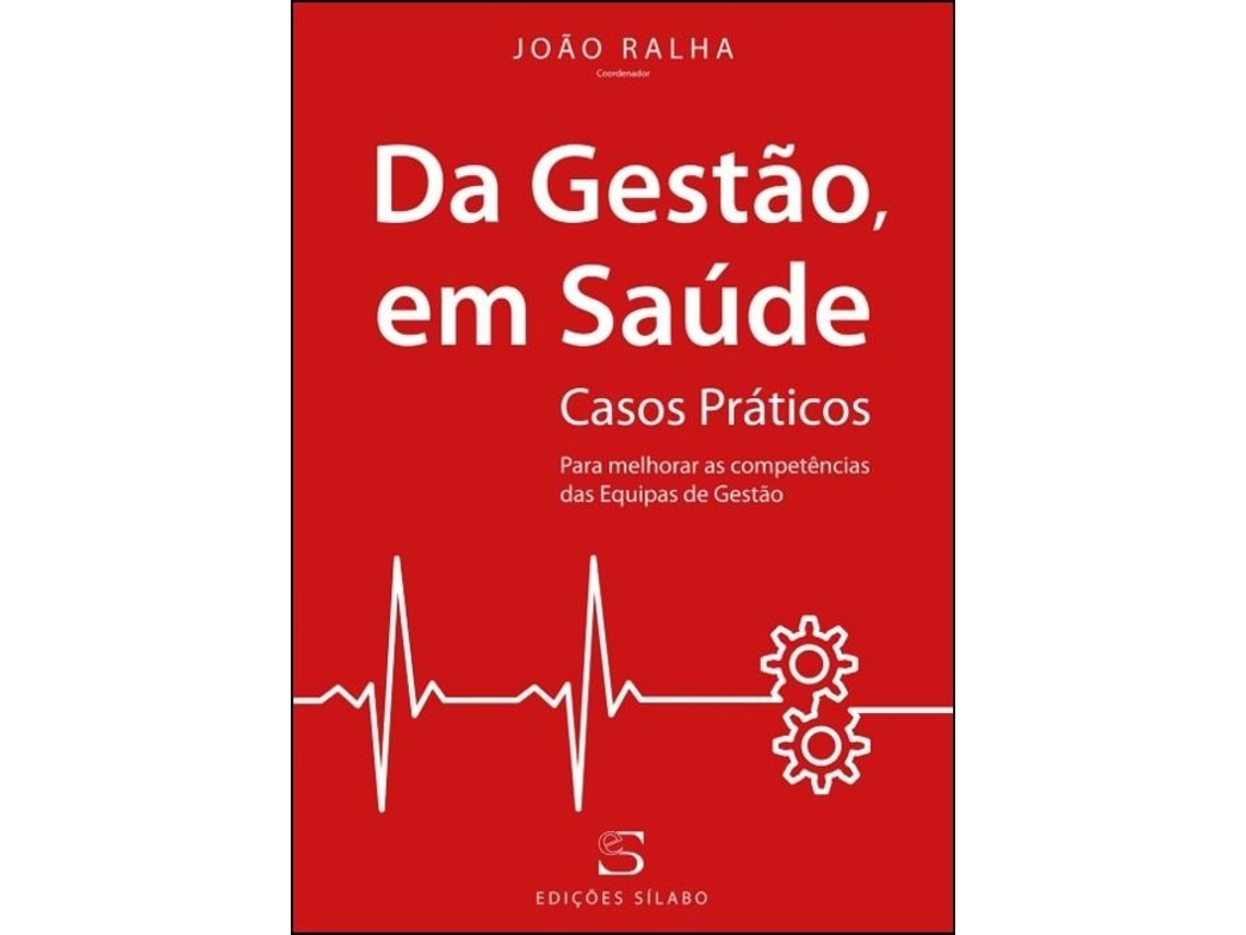 Livro Da Gestão, em Saúde - Casos Práticos