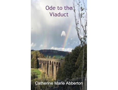 Livro Ode to the Viaduct de Catherine Marie Abberton (Inglês)