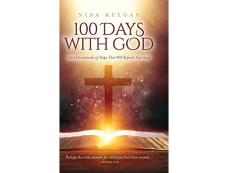 Livro 100 Days with God 100 Devotionals of Hope That Will Refresh Your Soul de Nina Keegan (Inglês)