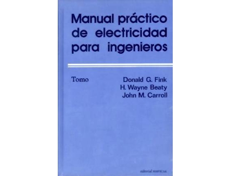 Livro Manual práctico de Electricidad para Ingenieros de Donald G. Fink J. Carroll (Espanhol)