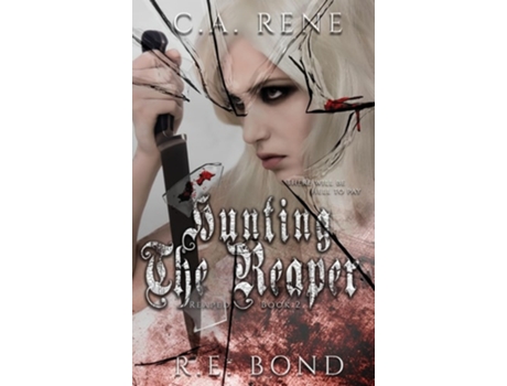 Livro Hunting the Reaper de C A Rene e R E Bond (Inglês - Capa Dura)