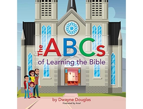 Livro The ABCs of Learning the Bible de Dwayne Douglas (Inglês)