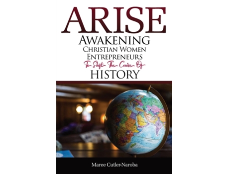 Livro Arise Awakening Christian Women Entrepreneurs to Shift the Course of History de Maree Cutler-Naroba (Inglês)