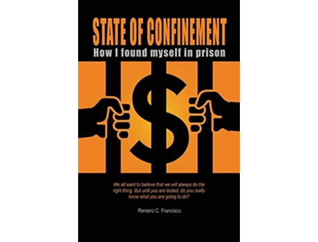 Livro State of Confinement How I Found Myself in Prison de Reniero C Francisco (Inglês)