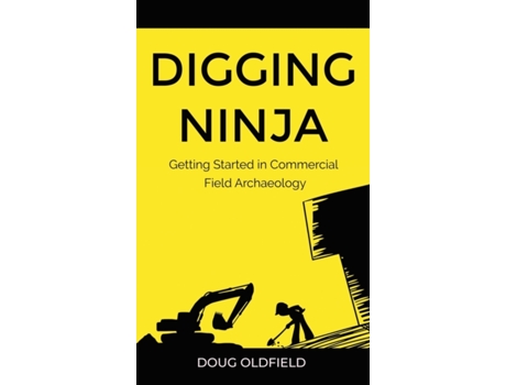 Livro Digging Ninja de Doug Oldfield (Inglês - Capa Dura)