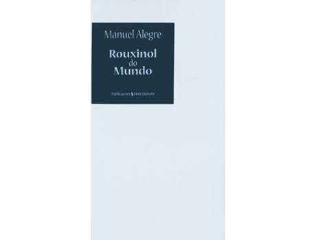 Livro Rouxinol Do Mundo de Manuel Alegre