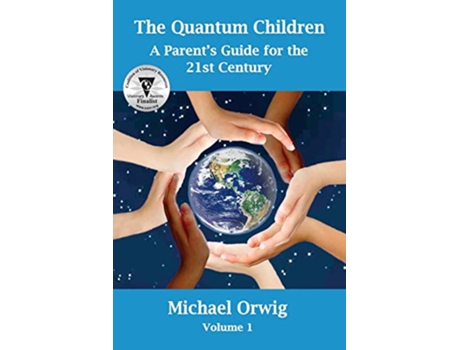 Livro The Quantum Children A Parents Guide for the 21st Century de Michael Orwig (Inglês)