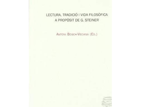 Livro Lectura i tradició i vida filosÃ²fica a propÃ²sit de G. Steiner de Antoni Bosch I Veciana (Catalão)