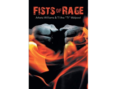 Livro Fists of Rage de Arketa Williams TiAra Ti Walpool (Inglês)