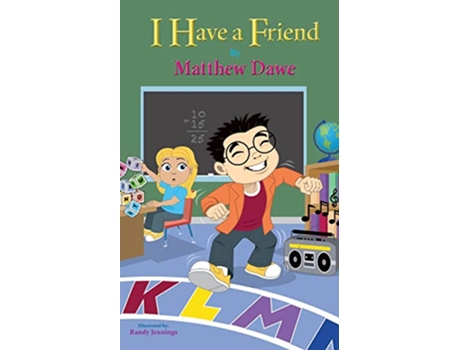 Livro I Have a Friend de Matthew Dawe (Inglês)