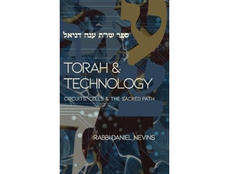 Livro Torah and Technology Circuits, Cells amp the Sacred Path de Daniel Nevins (Inglês)