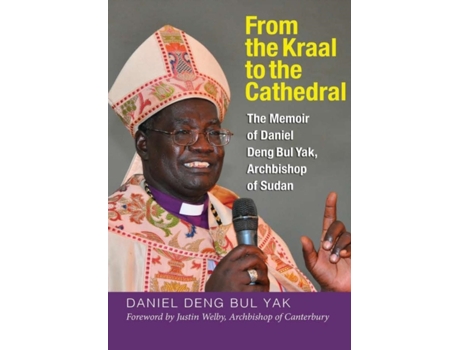Livro From the Kraal to the Cathedral Daniel Deng Bul Yak (Inglês)