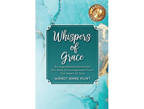 Livro Whispers of Grace An Inspirational Devotional For Daily Encouragement From The Heart Of God de Wendy Anne Hunt (Inglês)