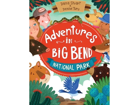 Livro Adventures in Big Bend National Park Dana Stuart (Inglês)