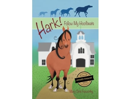 Livro Hark! Follow My Hoofbeats de Mary Chris Foxworthy (Inglês)